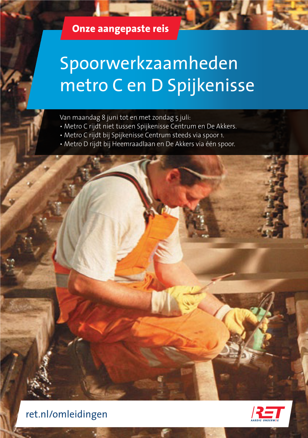 Spoorwerkzaamheden Metro C En D Spijkenisse