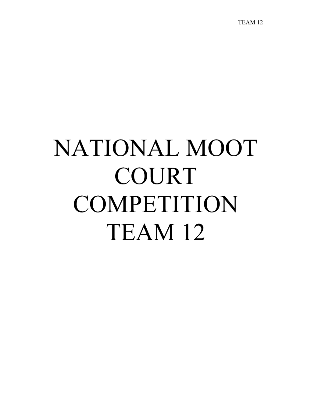 National Moot Court Competition Team 12