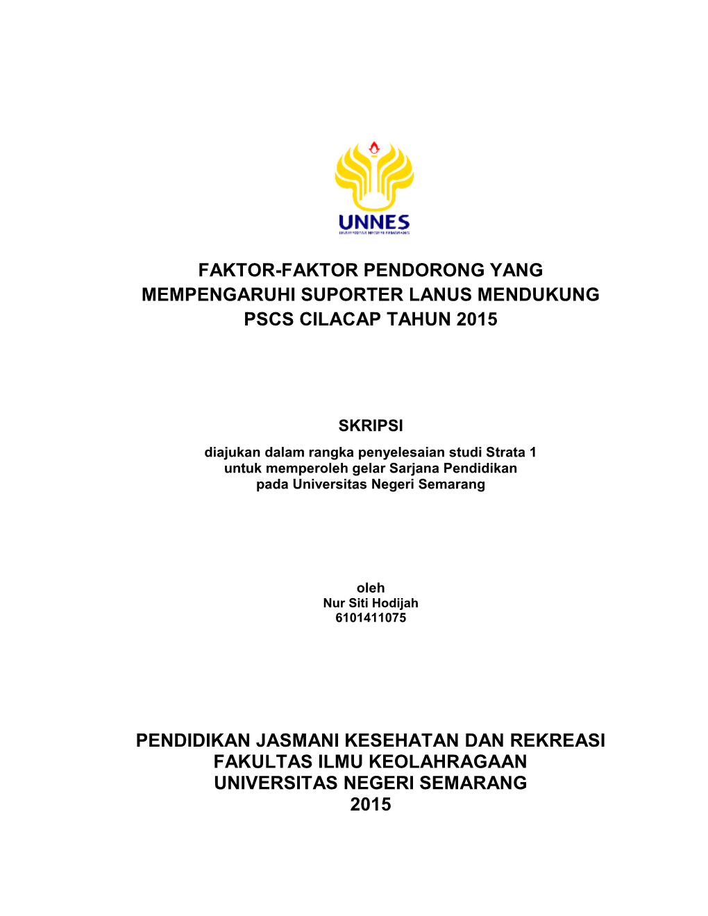 Faktor-Faktor Pendorong Yang Mempengaruhi Suporter Lanus Mendukung Pscs Cilacap Tahun 2015