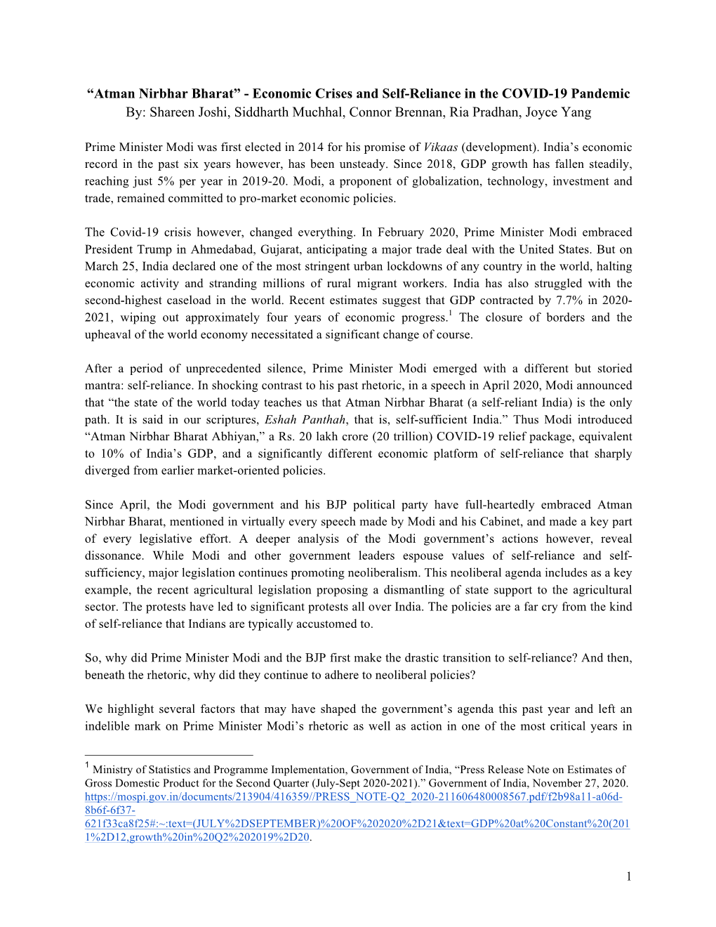 Economic Crises and Self-Reliance in the COVID-19 Pandemic By: Shareen Joshi, Siddharth Muchhal, Connor Brennan, Ria Pradhan, Joyce Yang