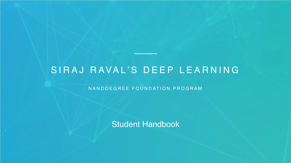 Deep Learning Nanodegree Foundation Student Handbook