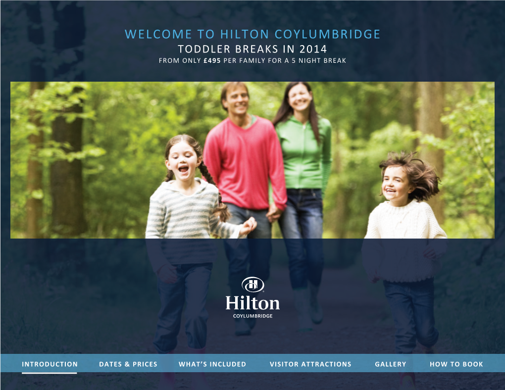 Welcome to Hilton Coylumbridge Toddler Breaks in 2014 from Only £495 Per Family for a 5 Night Break