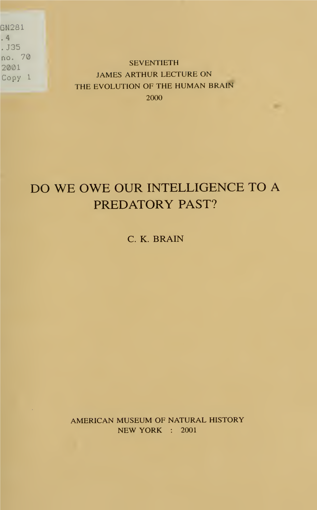 Do We Owe Our Intelligence to a Predatory Past?