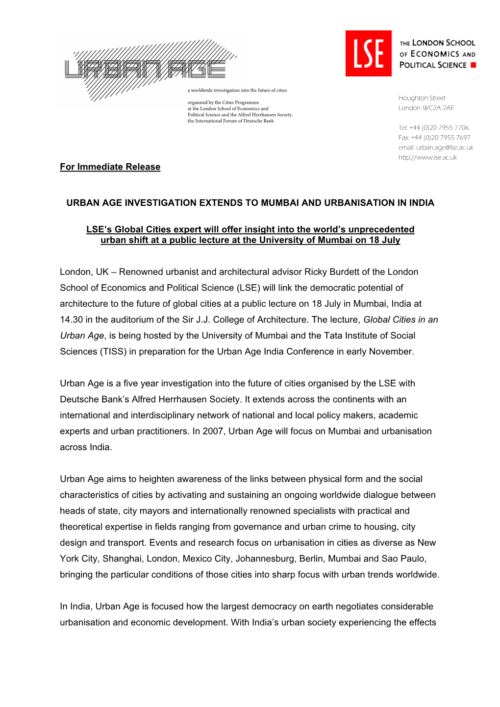 For Immediate Release URBAN AGE INVESTIGATION EXTENDS TO