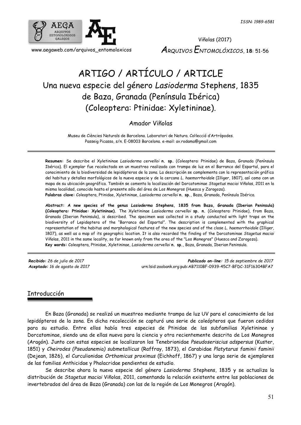 ARTIGO / ARTÍCULO / ARTICLE Una Nueva Especie Del Género Lasioderma Stephens, 1835 De Baza, Granada (Península Ibérica) (Coleoptera: Ptinidae: Xyletininae)