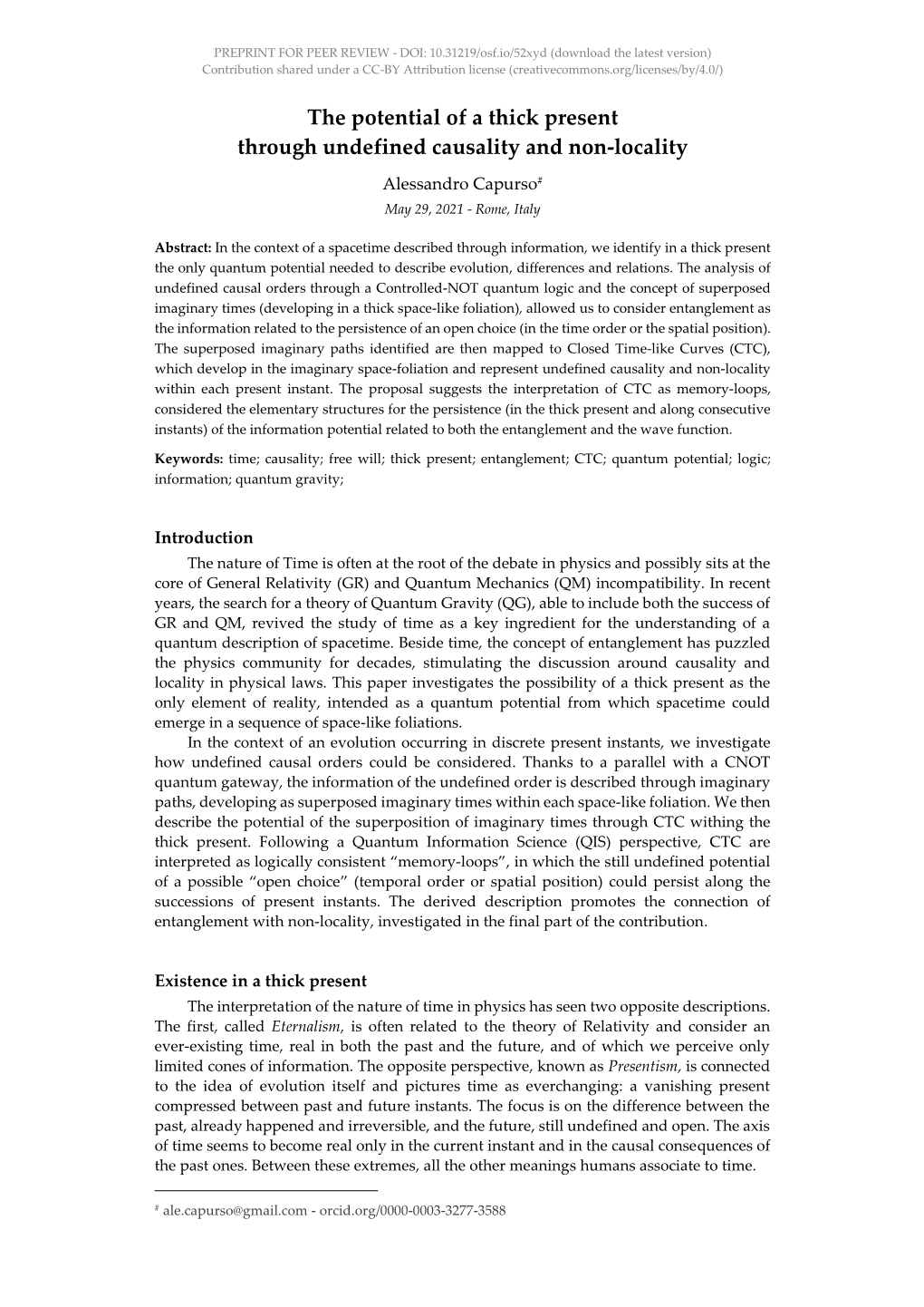 The Potential of a Thick Present Through Undefined Causality and Non-Locality Alessandro Capurso# May 29, 2021 - Rome, Italy