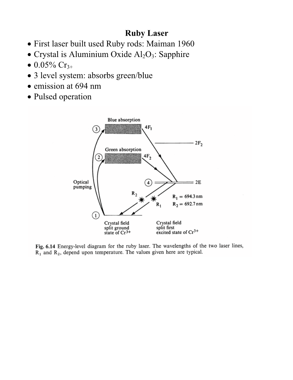 Ruby Laser • First Laser Built Used Ruby Rods: Maiman 1960 • Crystal