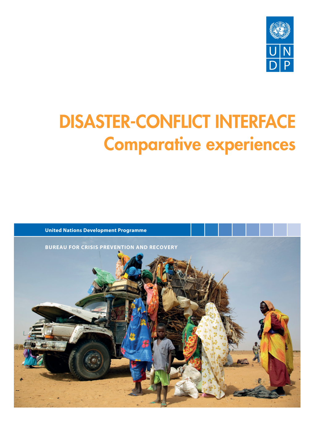 DISASTER-CONFLICT INTERFACE Comparative Experiences