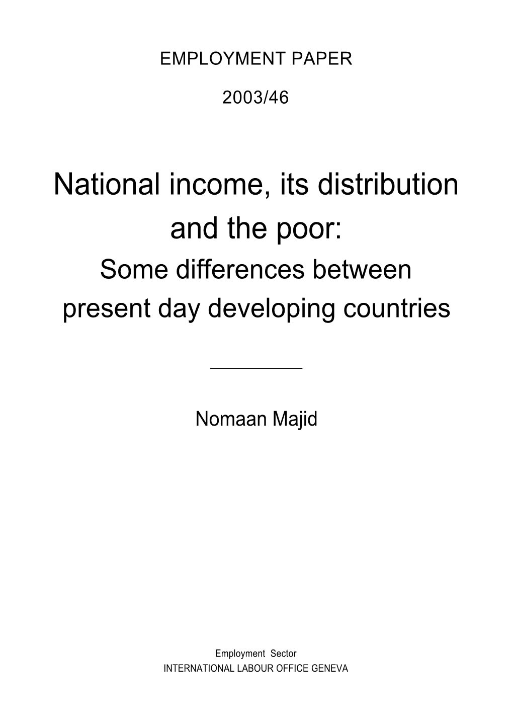 National Income, Its Distribution and the Poor: Some Differences Between Present Day Developing Countries