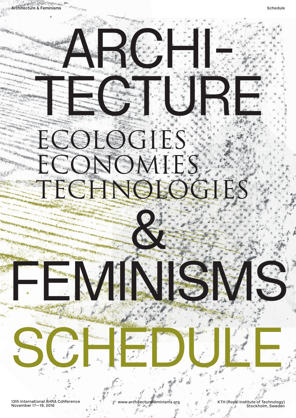 Ecologies Economies Technologies & Feminisms Schedule