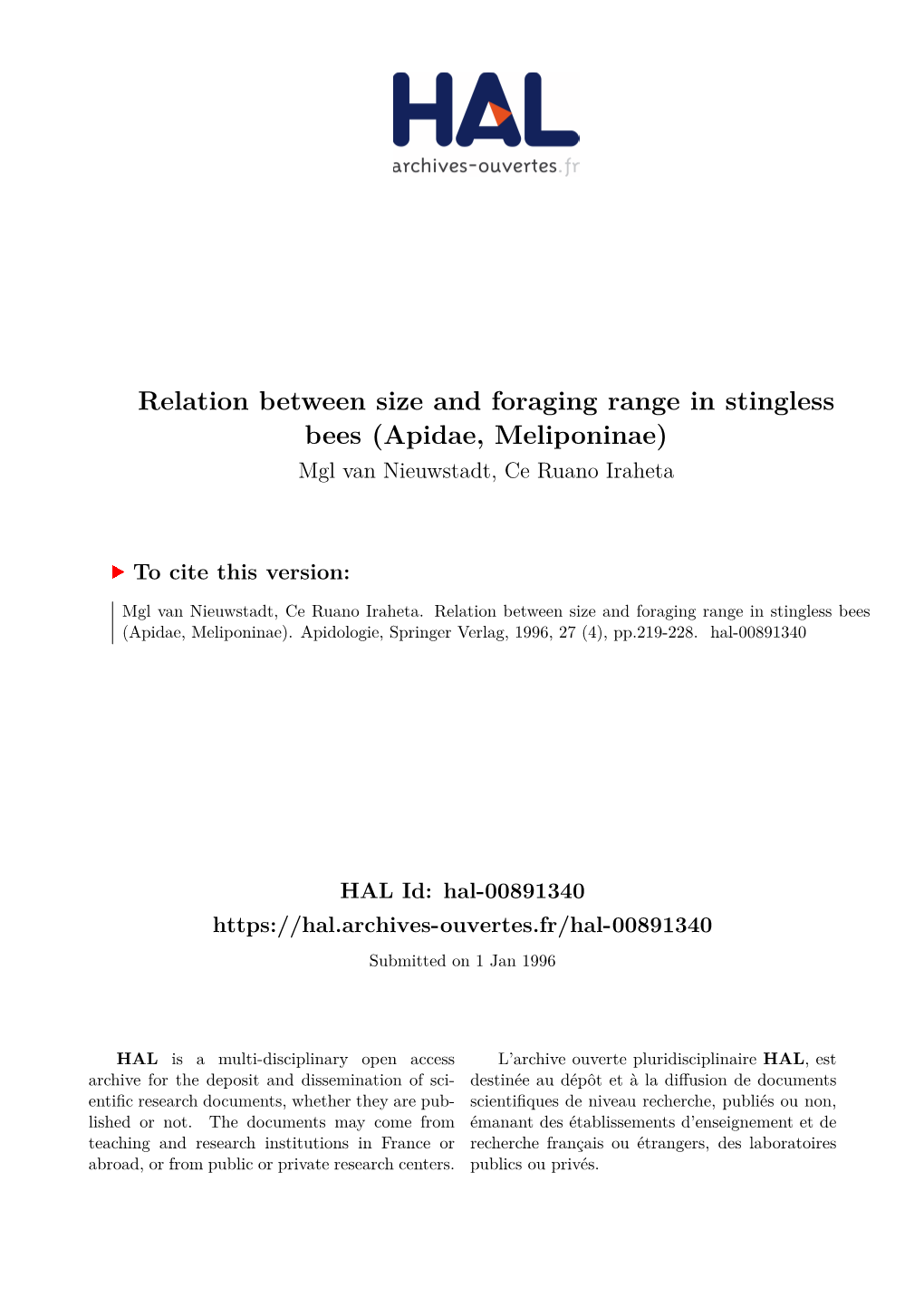 Relation Between Size and Foraging Range in Stingless Bees (Apidae, Meliponinae) Mgl Van Nieuwstadt, Ce Ruano Iraheta