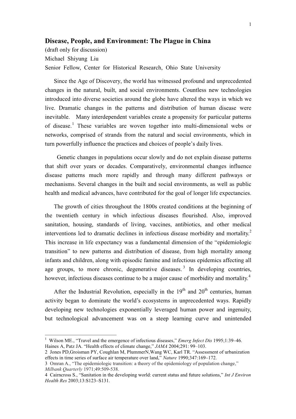 The Plague in China (Draft Only for Discussion) Michael Shiyung Liu Senior Fellow, Center for Historical Research, Ohio State University