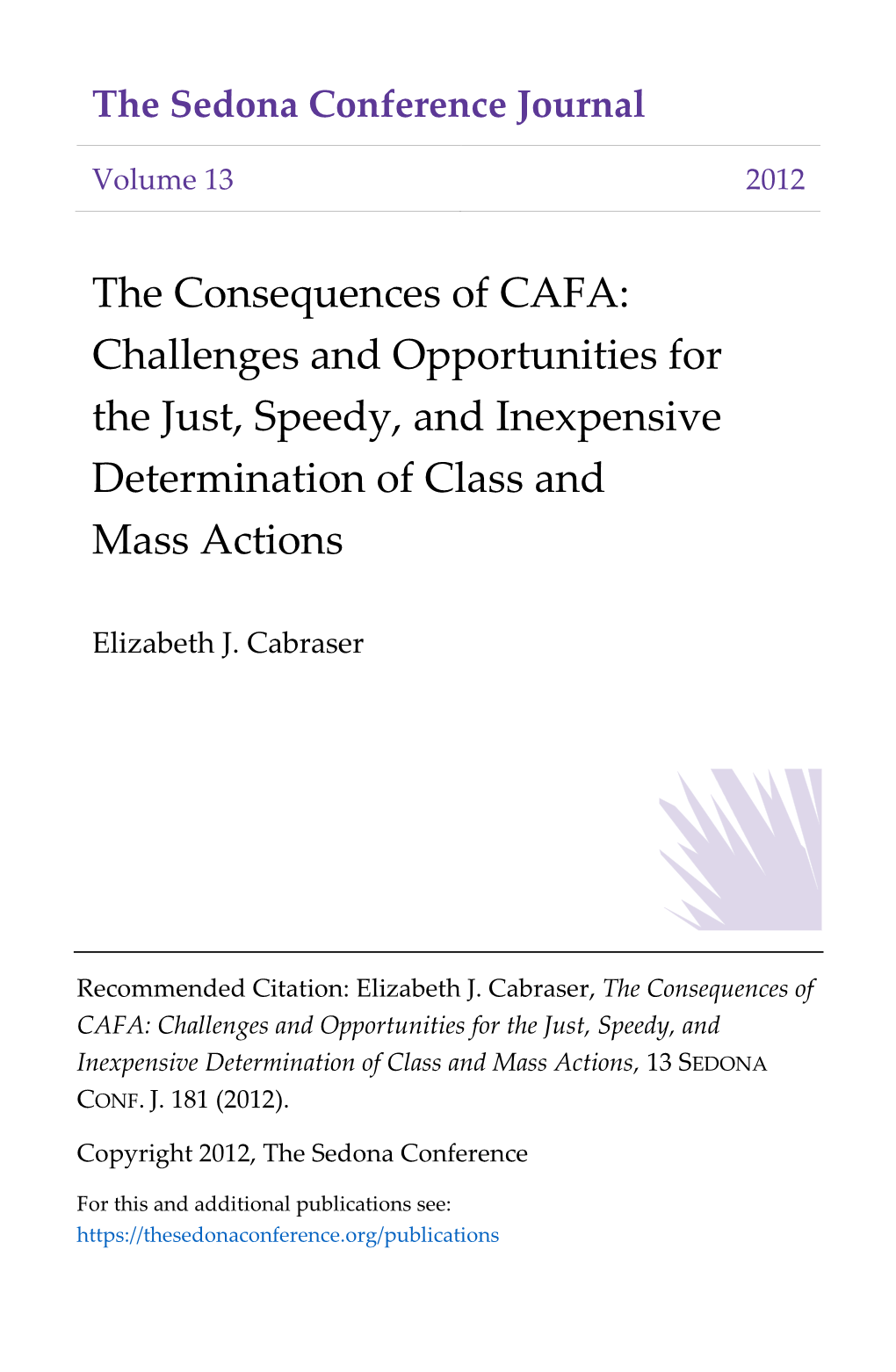 The Consequences of CAFA: Challenges and Opportunities for the Just, Speedy, and Inexpensive Determination of Class and Mass Actions