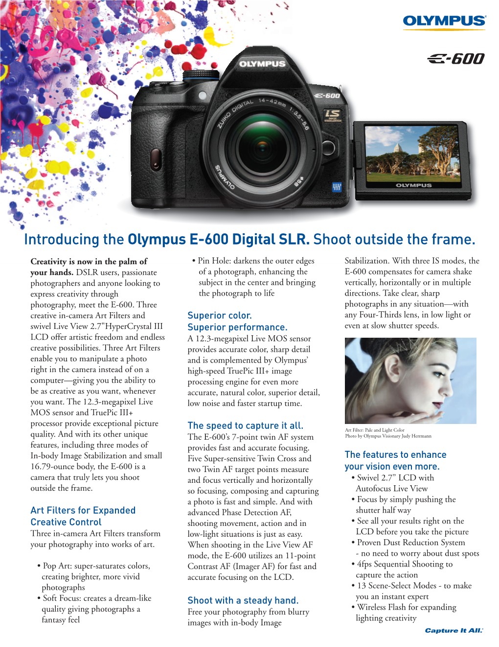 Introducing the Olympus E-600 Digital SLR. Shoot Outside the Frame