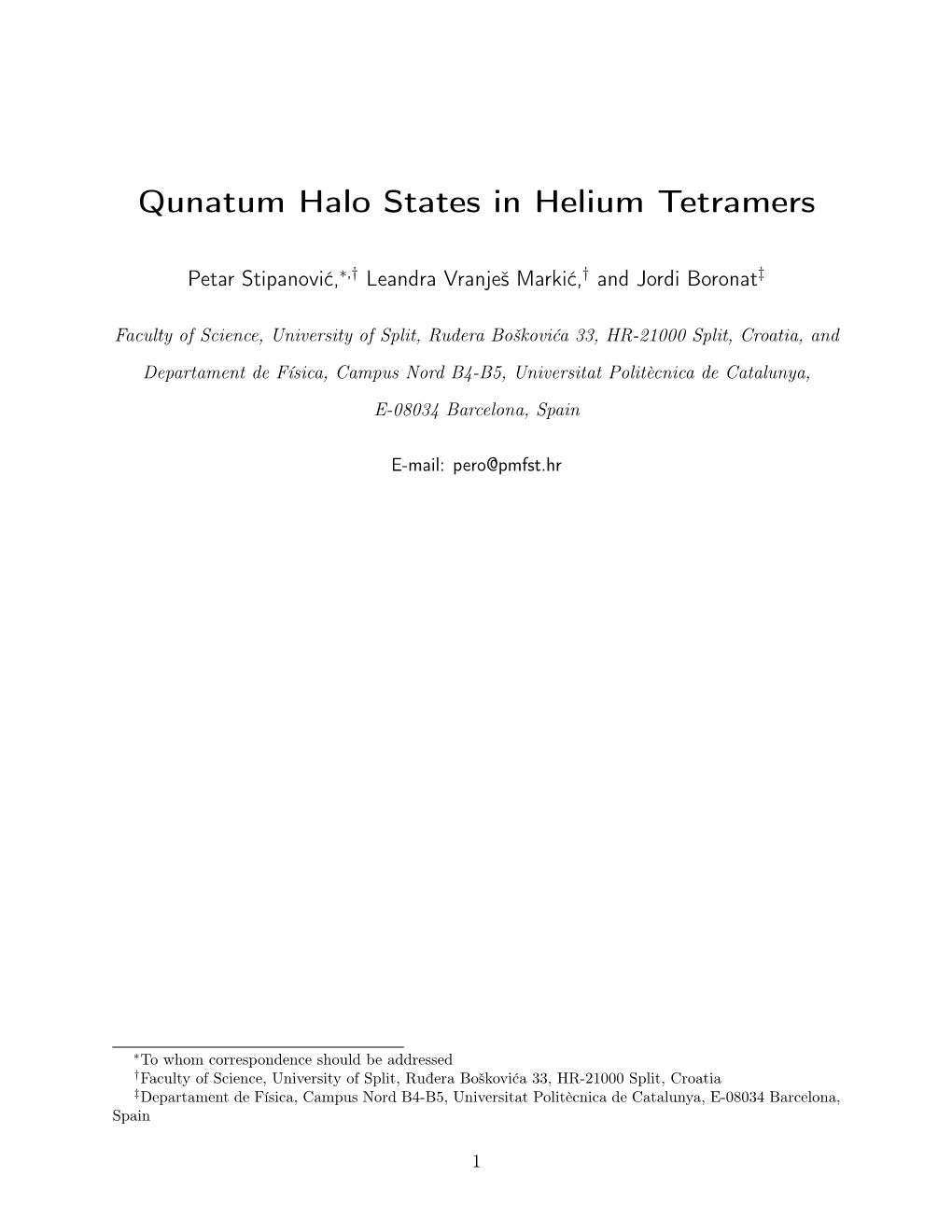 Qunatum Halo States in Helium Tetramers