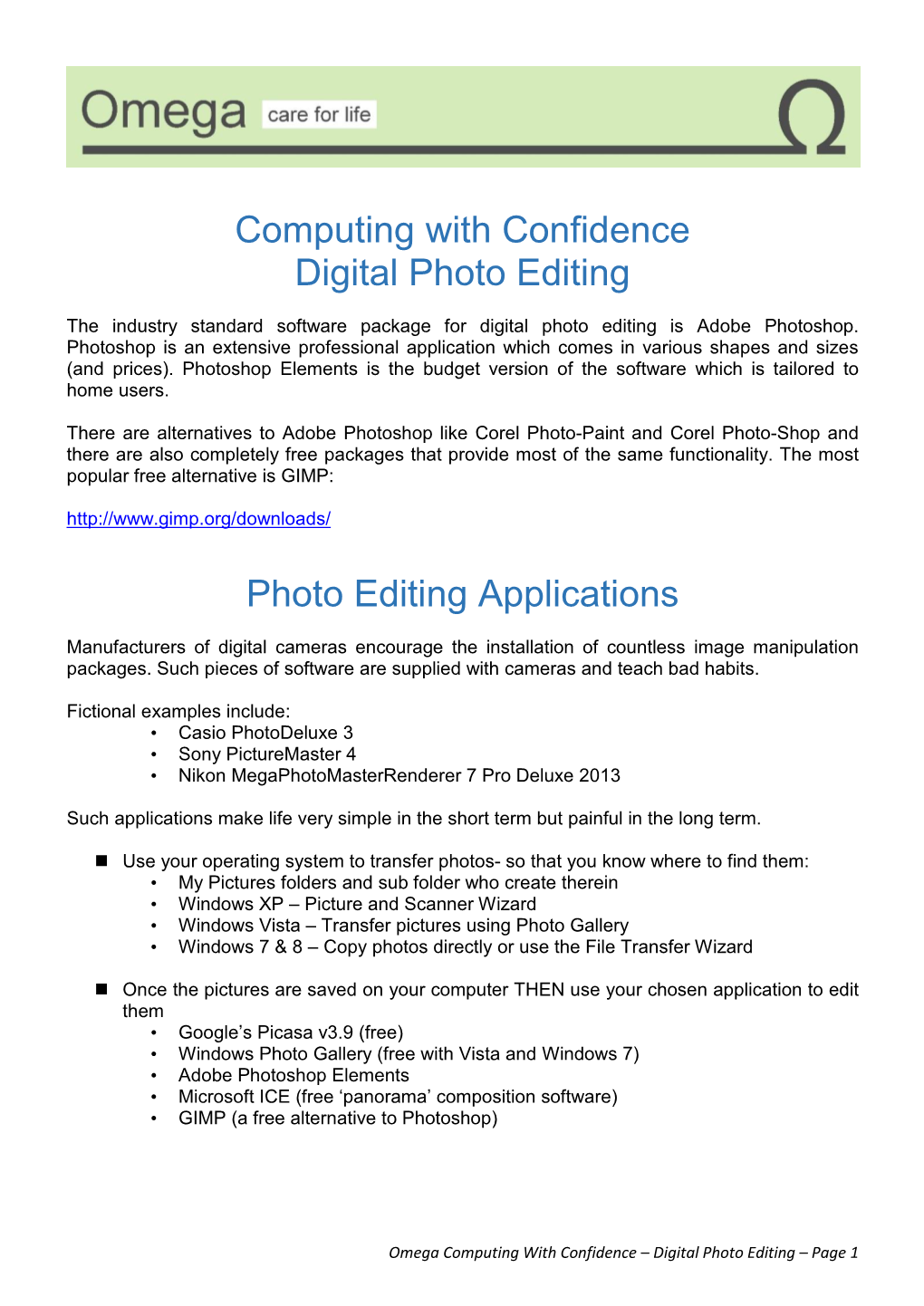 Computing with Confidence Digital Photo Editing Photo Editing