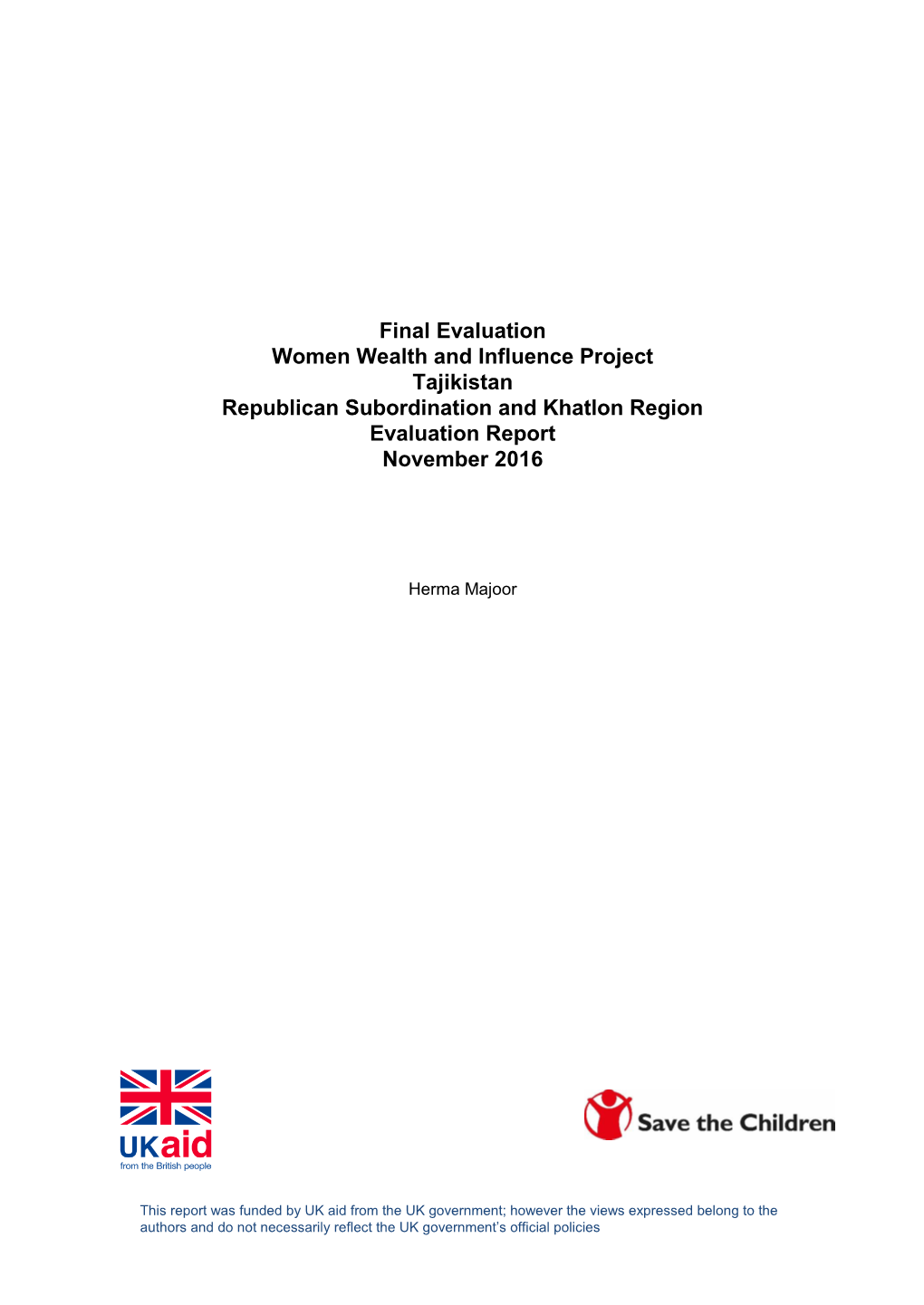 Evaluation Women Wealth and Influence Project Tajikistan Republican Subordination and Khatlon Region Evaluation Report November 2016