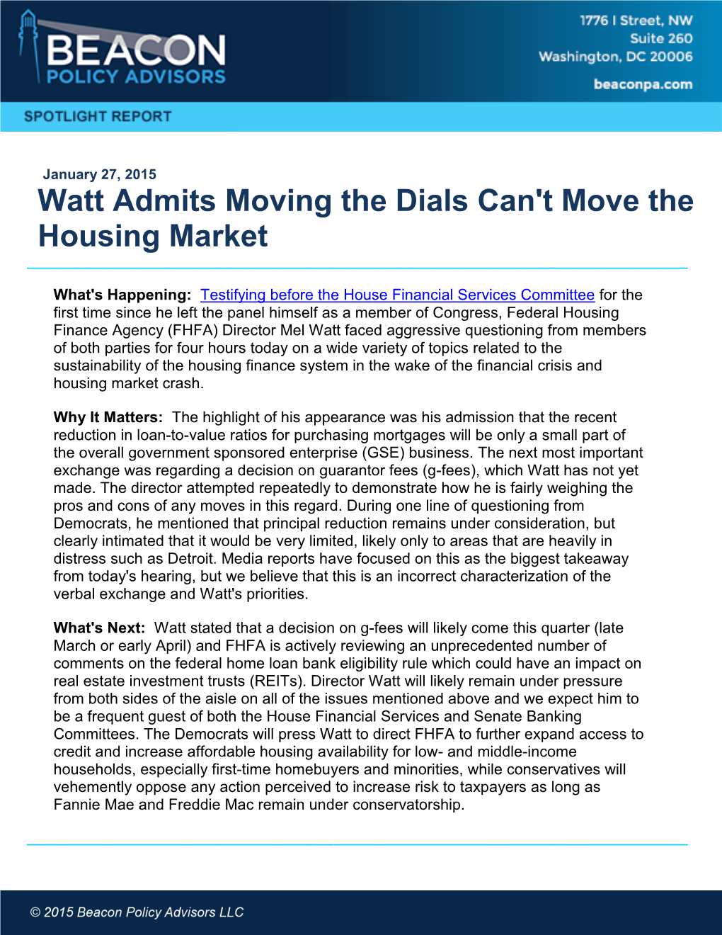 Watt Admits Moving the Dials Can't Move the Housing Market ______