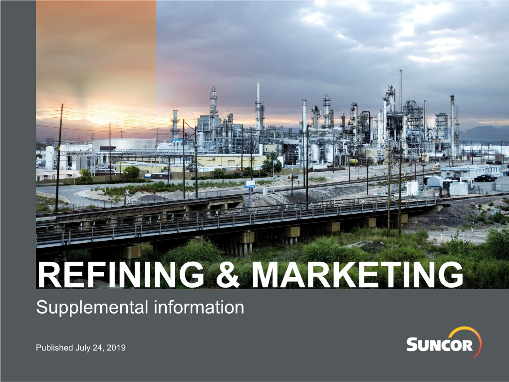 Refining and Marketing – Supplemental Information