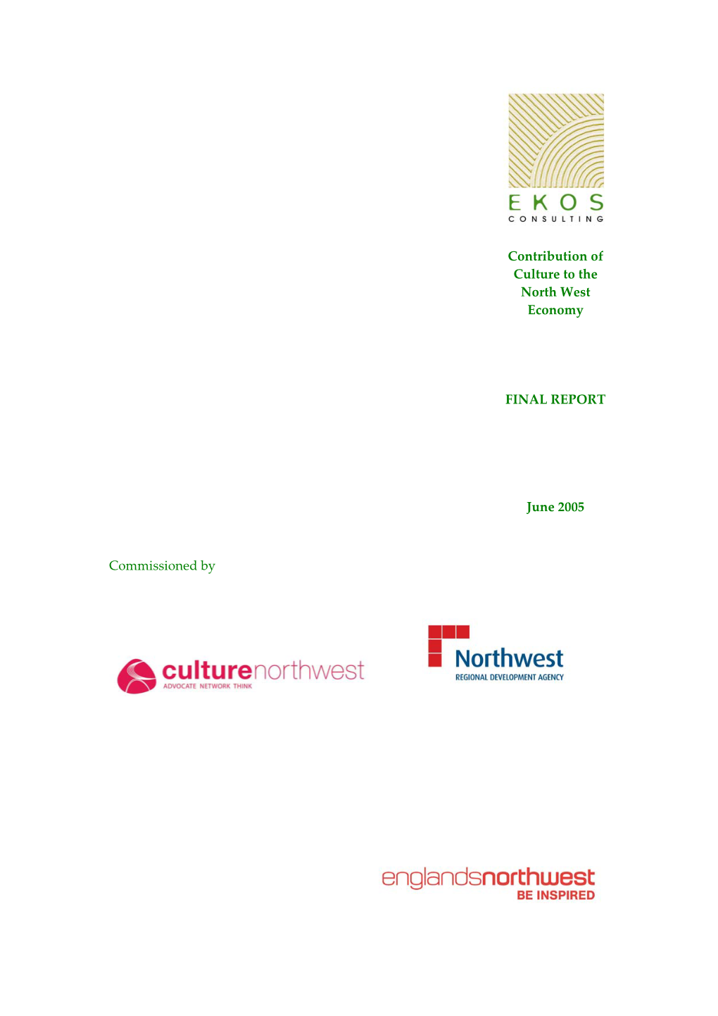 Contribution of Culture to the North West Economy FINAL REPORT June 2005 Commissioned By