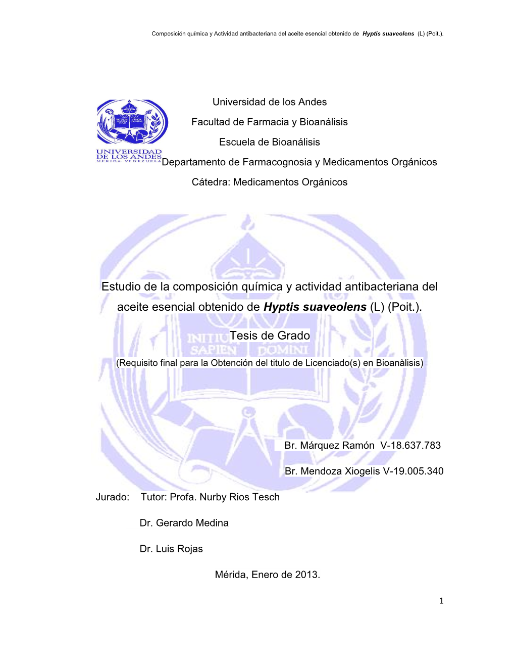 Estudio De La Composición Química Y Actividad Antibacteriana Del Aceite Esencial Obtenido De Hyptis Suaveolens (L) (Poit.). Te