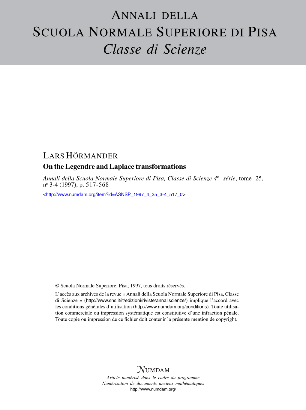 On the Legendre and Laplace Transformations Annali Della Scuola Normale Superiore Di Pisa, Classe Di Scienze 4E Série, Tome 25, No 3-4 (1997), P