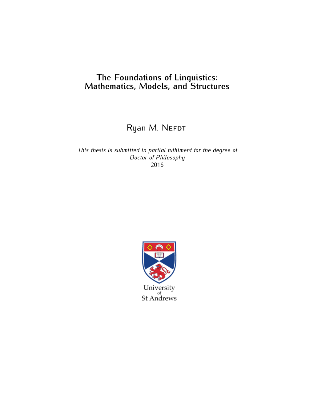 The Foundations of Linguistics : Mathematics, Models, and Structures