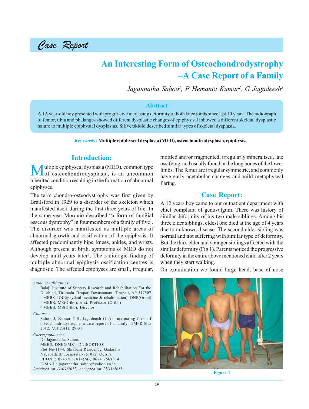 Case Report an Interesting Form of Osteochondrodystrophy –A Case Report of a Family Jagannatha Sahoo1, P Hemanta Kumar2, G Jagadeesh3