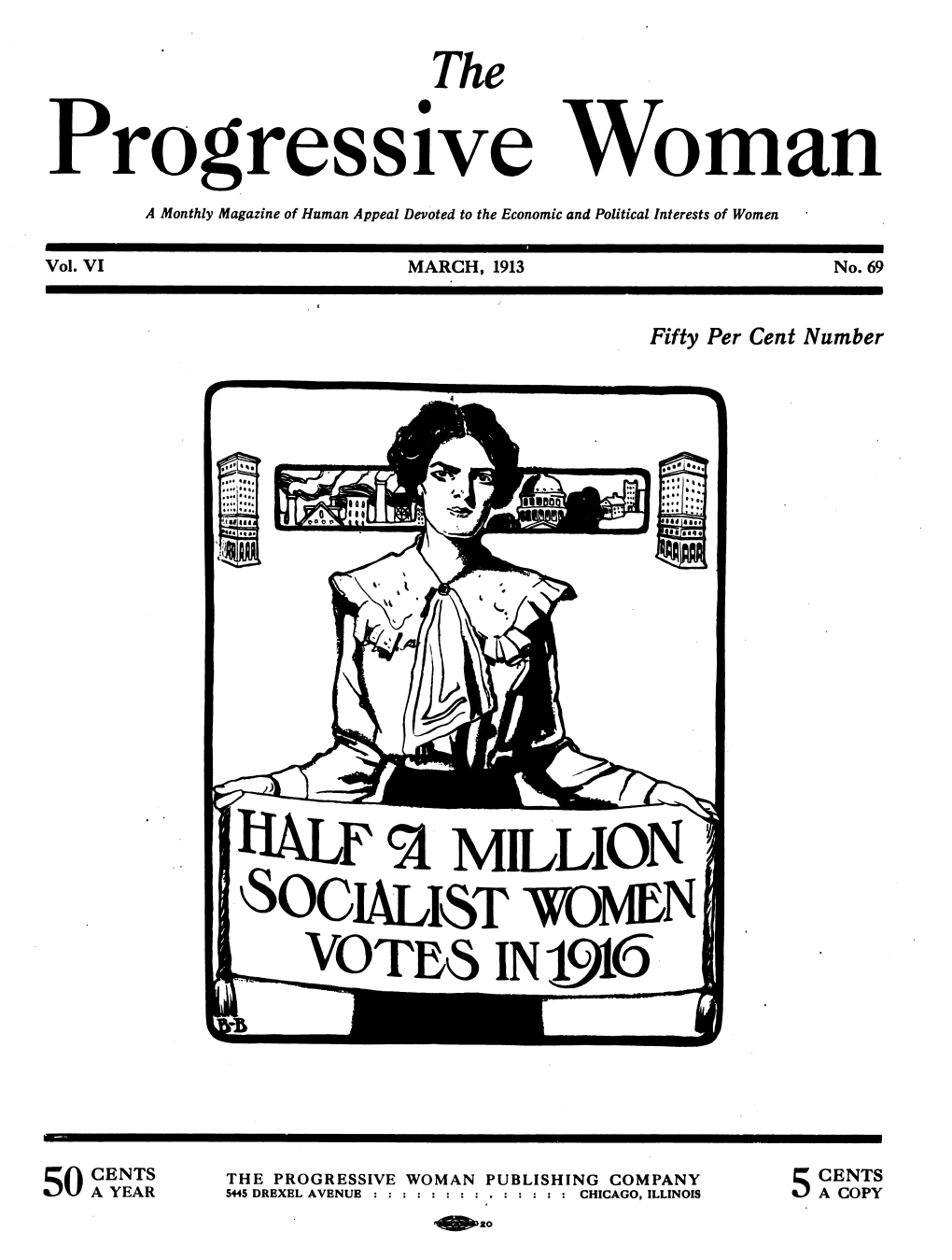 The Progressive Woman Publishing Company Cents a Year 5445 Drexel Avenue : ; ; ; ; ; ; ; , ; ; ; ; : Chicago, Illinois a Copy the Progressive Woman