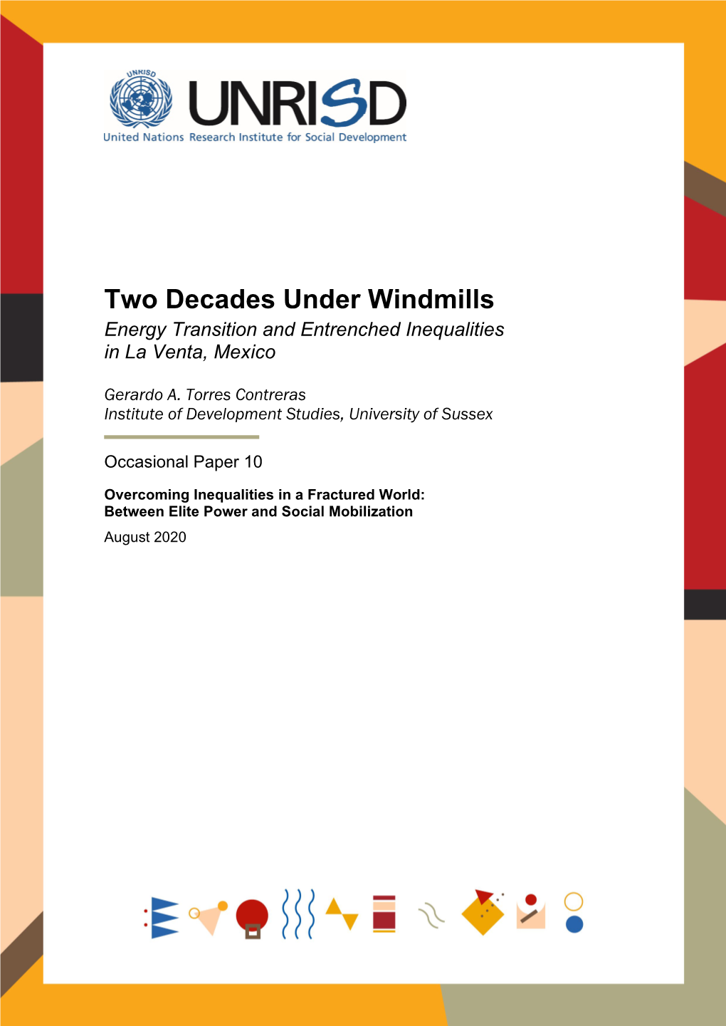 Two Decades Under Windmills: Energy Transition and Entrenched Inequalities in La Venta, Mexico Gerardo A