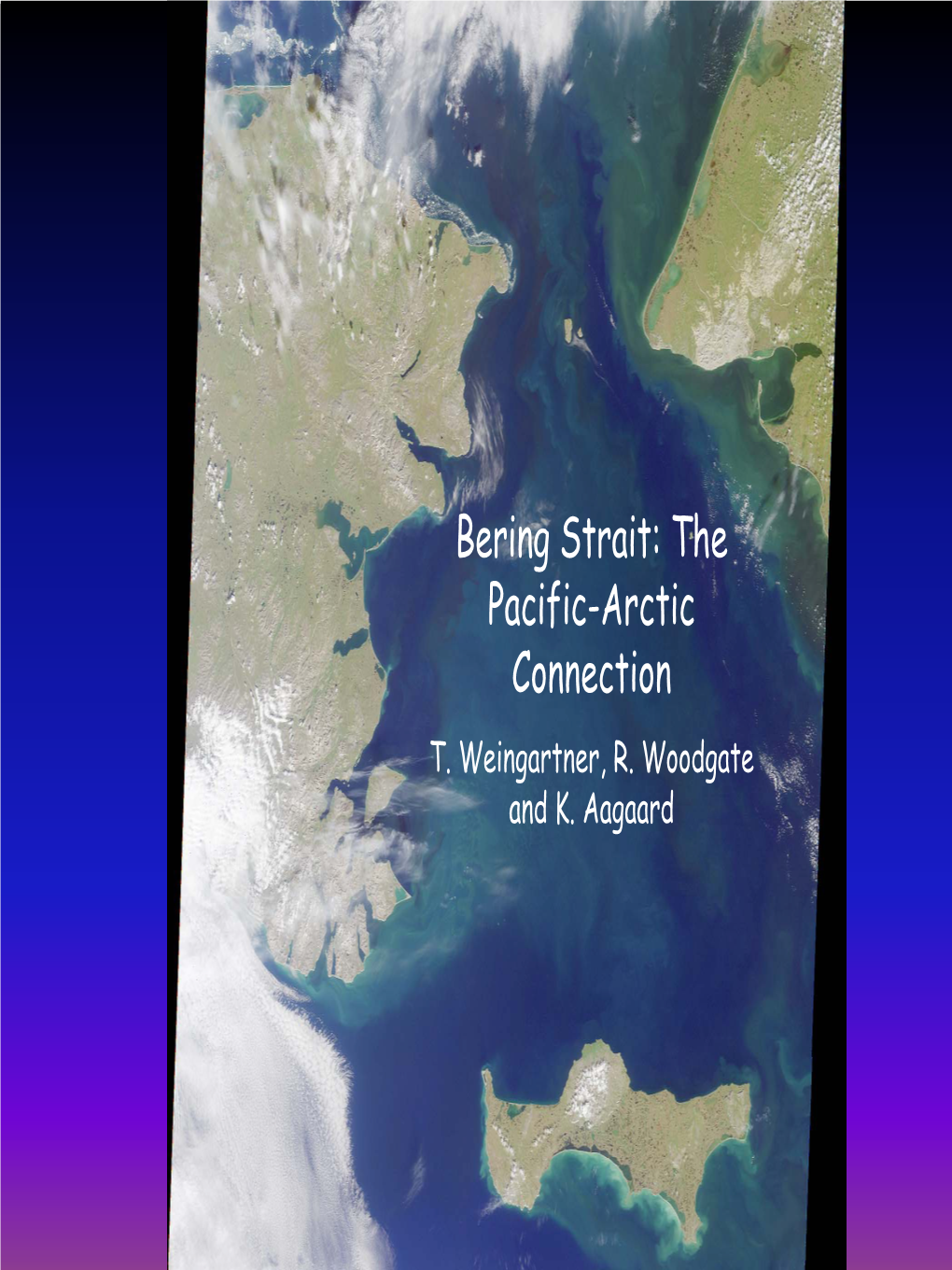 Bering Strait: the Pacific-Arctic Connection T