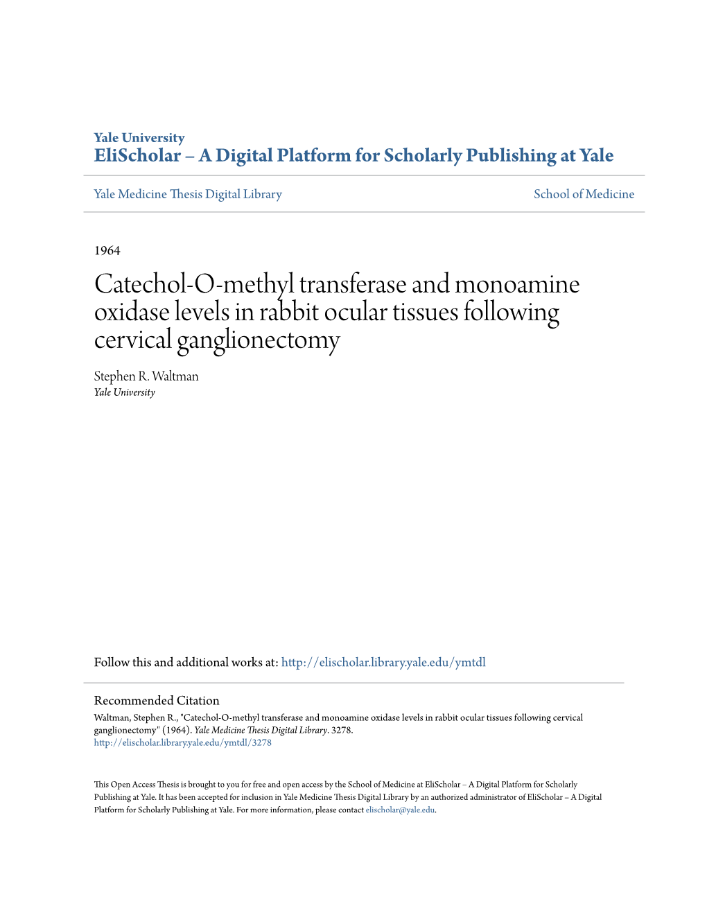 Catechol-O-Methyl Transferase and Monoamine Oxidase Levels in Rabbit Ocular Tissues Following Cervical Ganglionectomy Stephen R