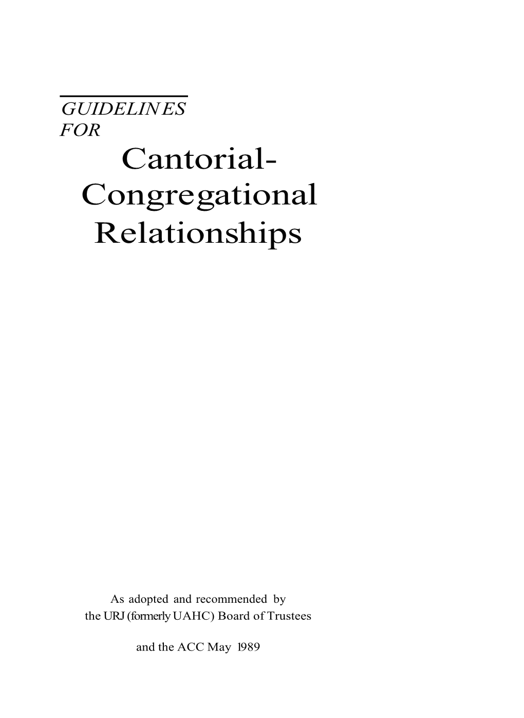 Guidelines for Cantorial-Congregational Relationships Reflect the Spirit of This Relationship and Decades of Experience