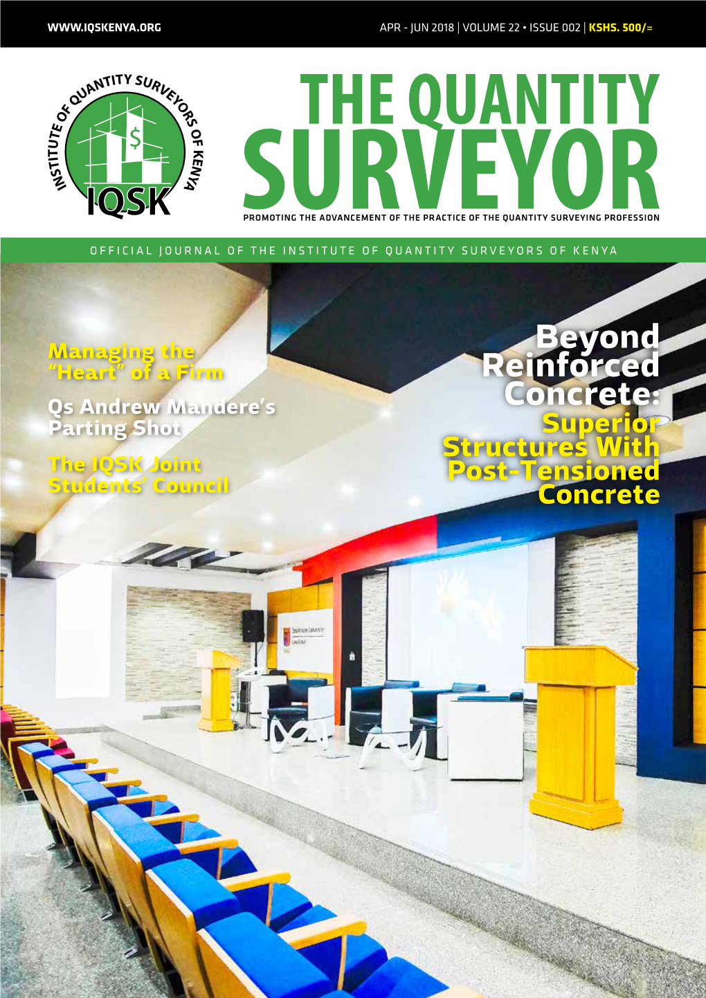 Beyond Reinforced Concrete: Superior Structures with Post-Tensioned 14 Concrete Opinion: Sponsors Essential Skills of the Future Quantity Surveyor 17 Student Corner