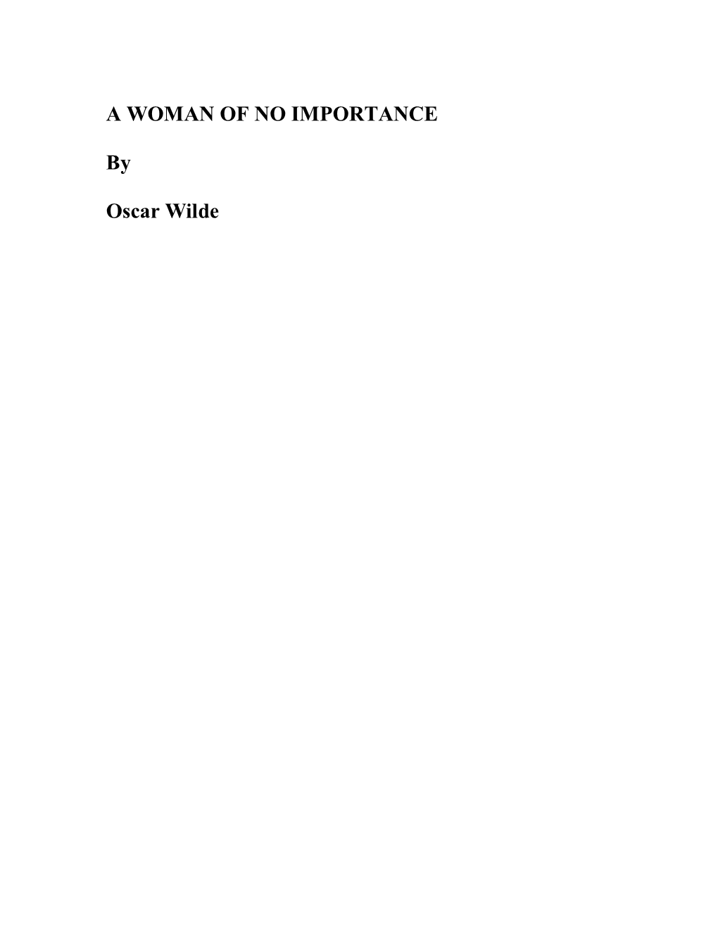A WOMAN of NO IMPORTANCE by Oscar Wilde