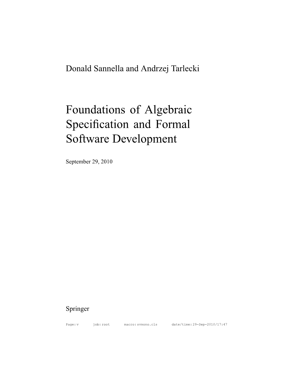 Foundations of Algebraic Specification and Formal Software Development