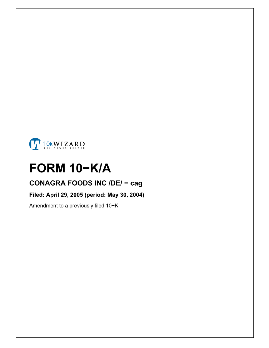FORM 10−K/A CONAGRA FOODS INC /DE/ − Cag Filed: April 29, 2005 (Period: May 30, 2004)