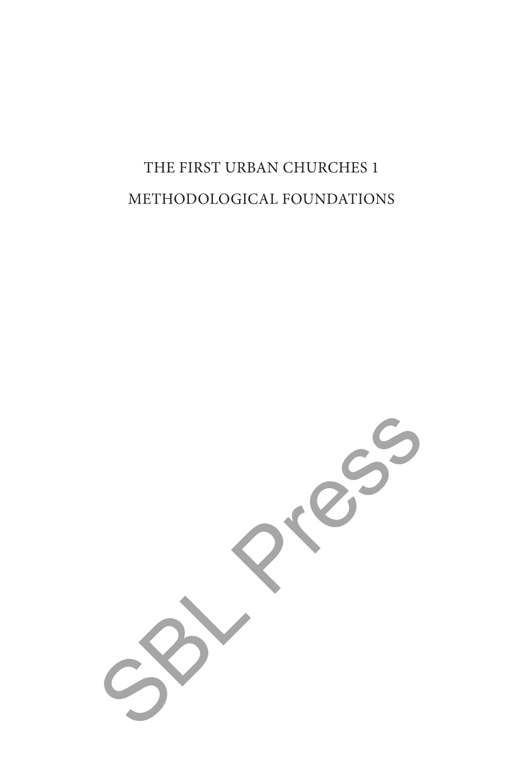 The First Urban Churches 1 Methodological Foundations