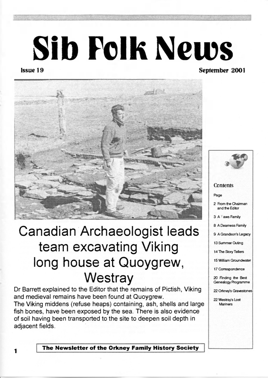 Canadian Archaeologist Leads Team Excavating Viking Long House At