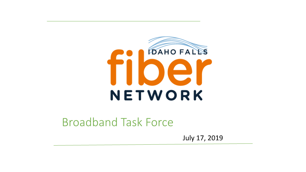 Broadband Task Force July 17, 2019 City Background