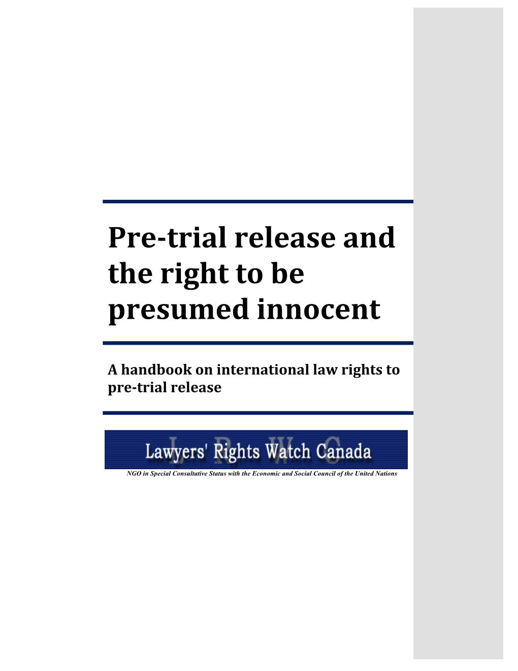 Pre-Trial Release and the Right to Be Presumed Innocent: a Handbook on Pre-Trial Release at International Law