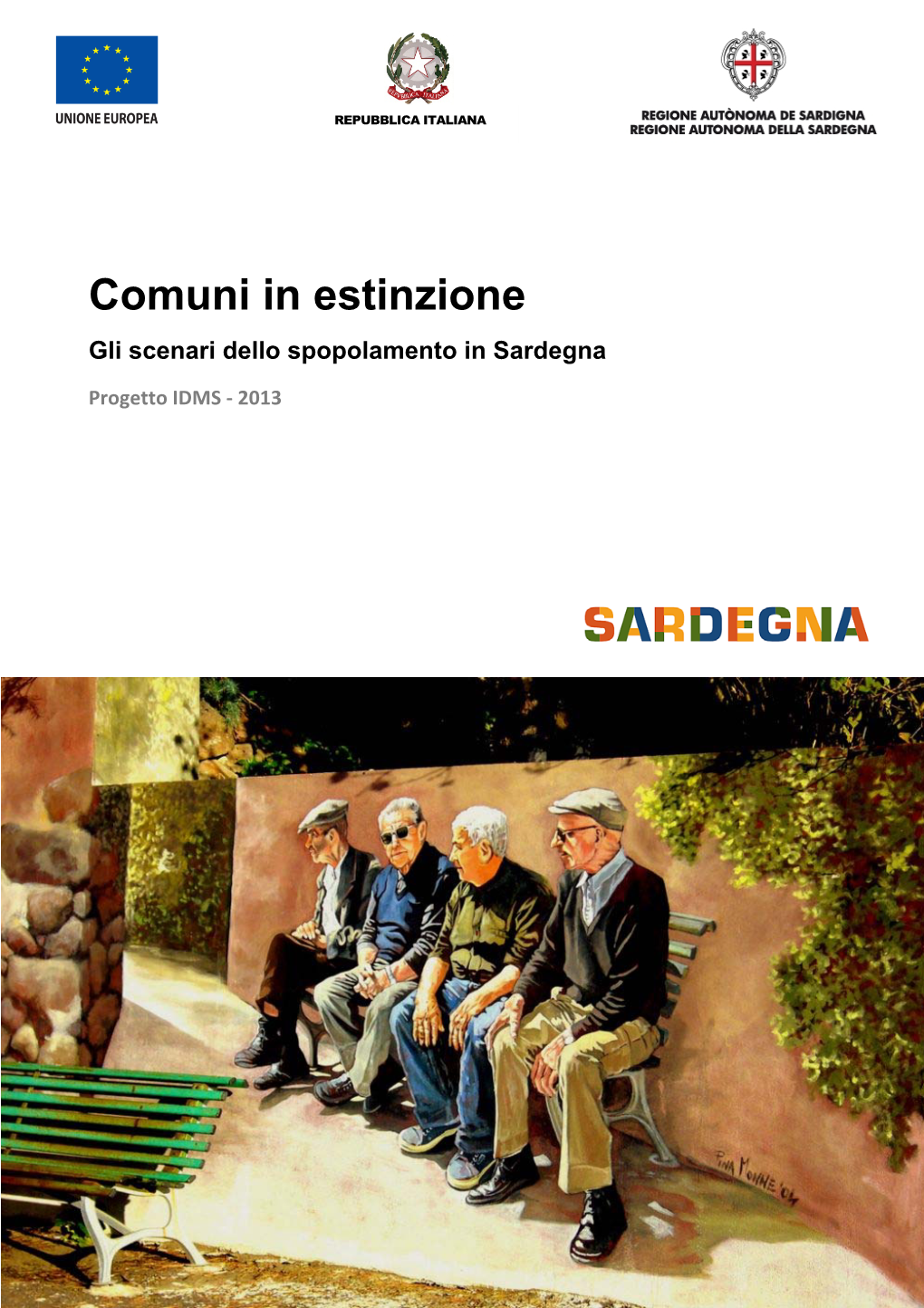 Comuni in Estinzione. Gli Scenari Dello Spopolamento in Sardegna