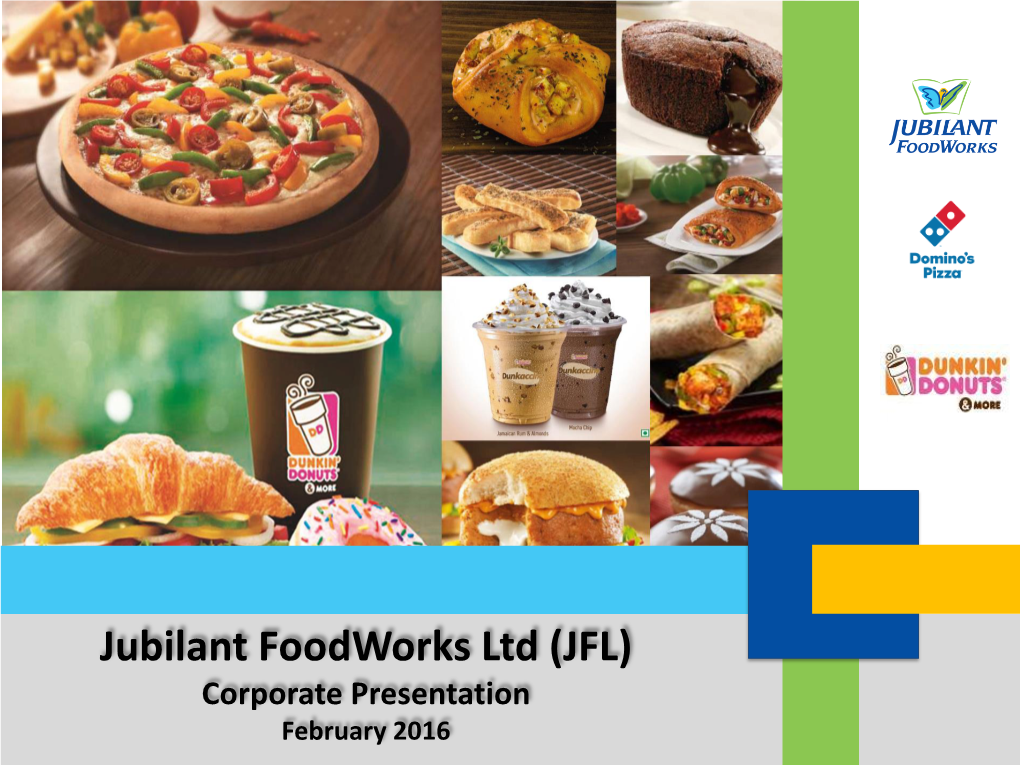 Jubilant Foodworks Ltd (JFL) Corporate Presentation February 2016 Agenda 2
