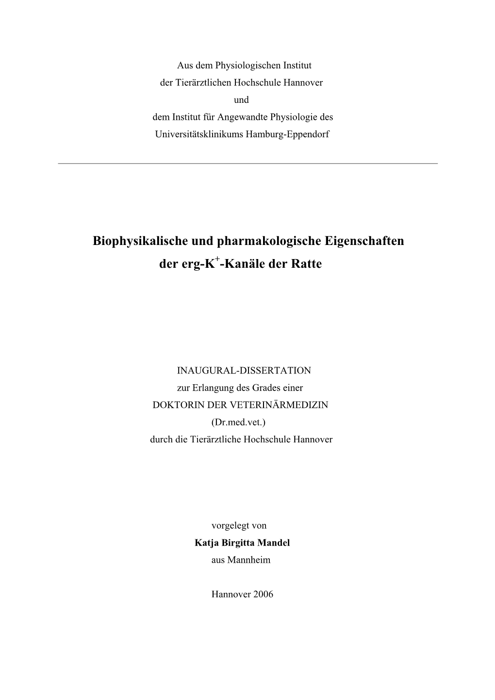 Biophysikalische Und Pharmakologische Eigenschaften Der Erg-K+-Kanäle Der Ratte