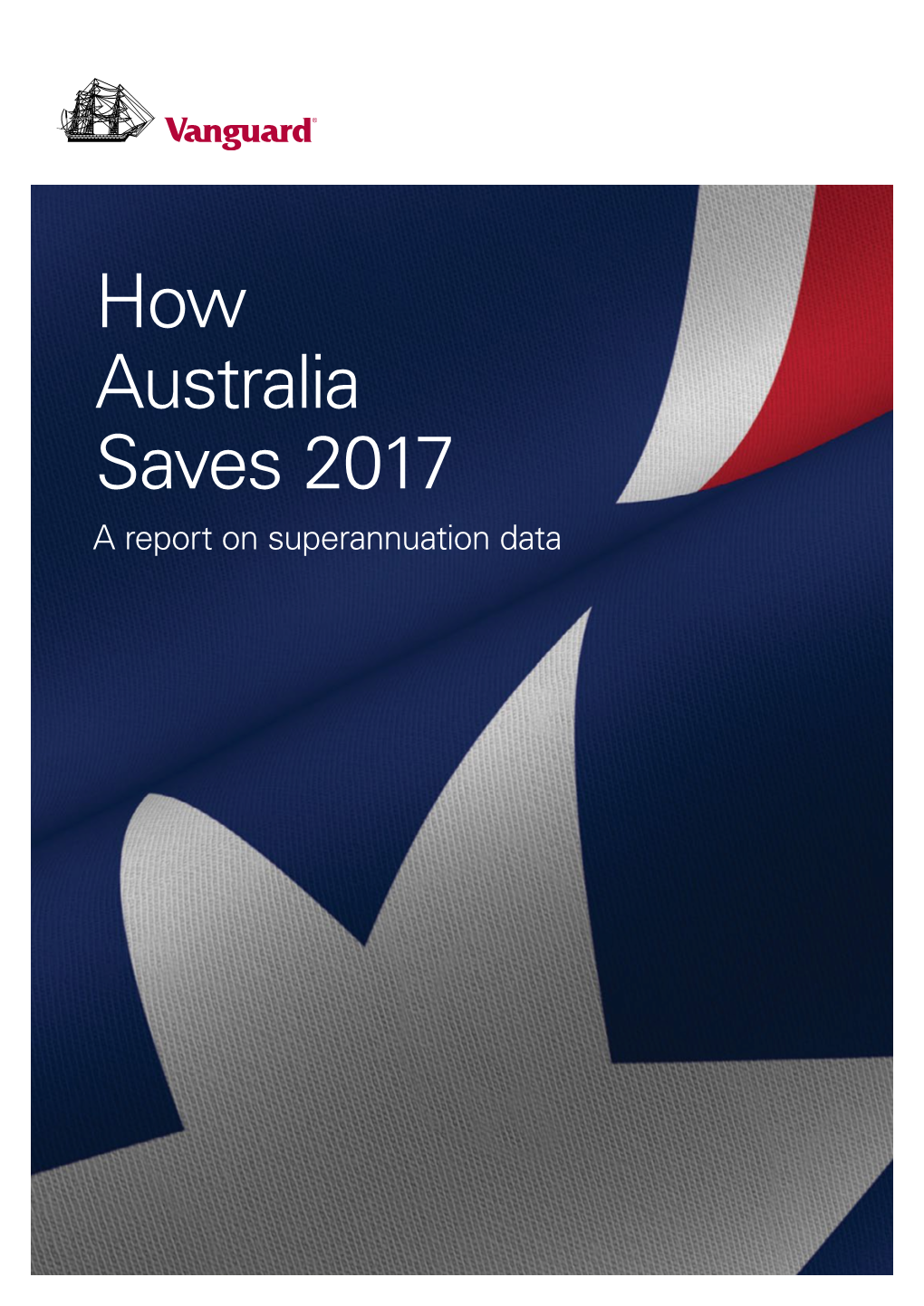 How Australia Saves 2017 a Report on Superannuation Data Contents