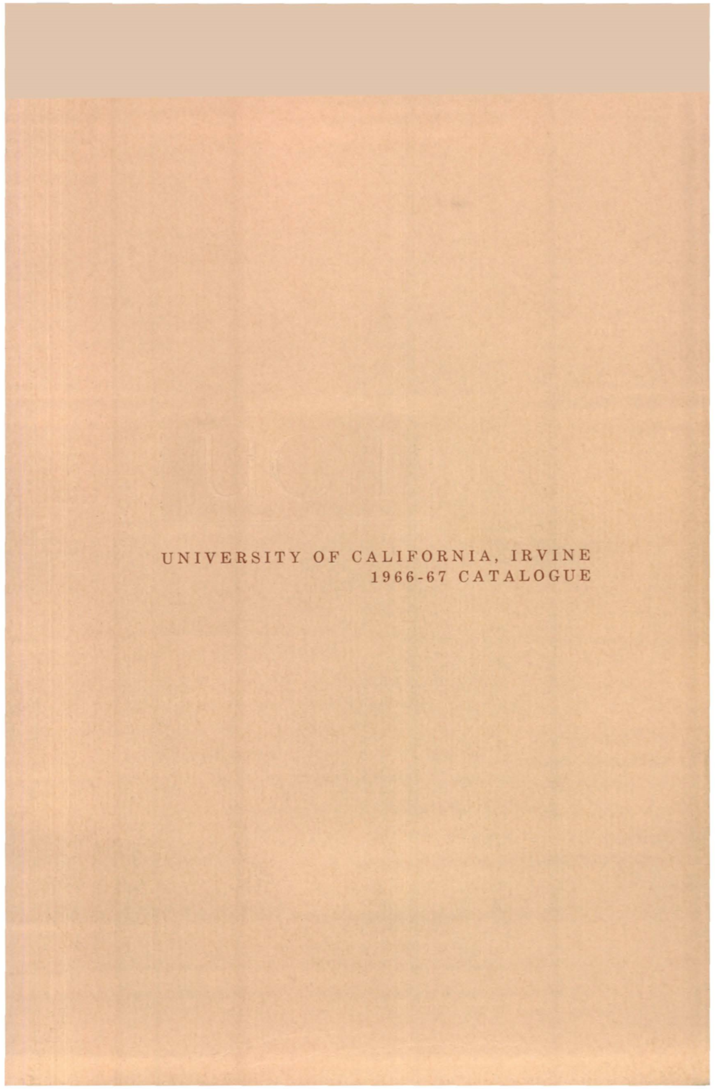 University of California, Irvine 1966-67 Catalogue Uc Irvine - 1966-1967 Uc I