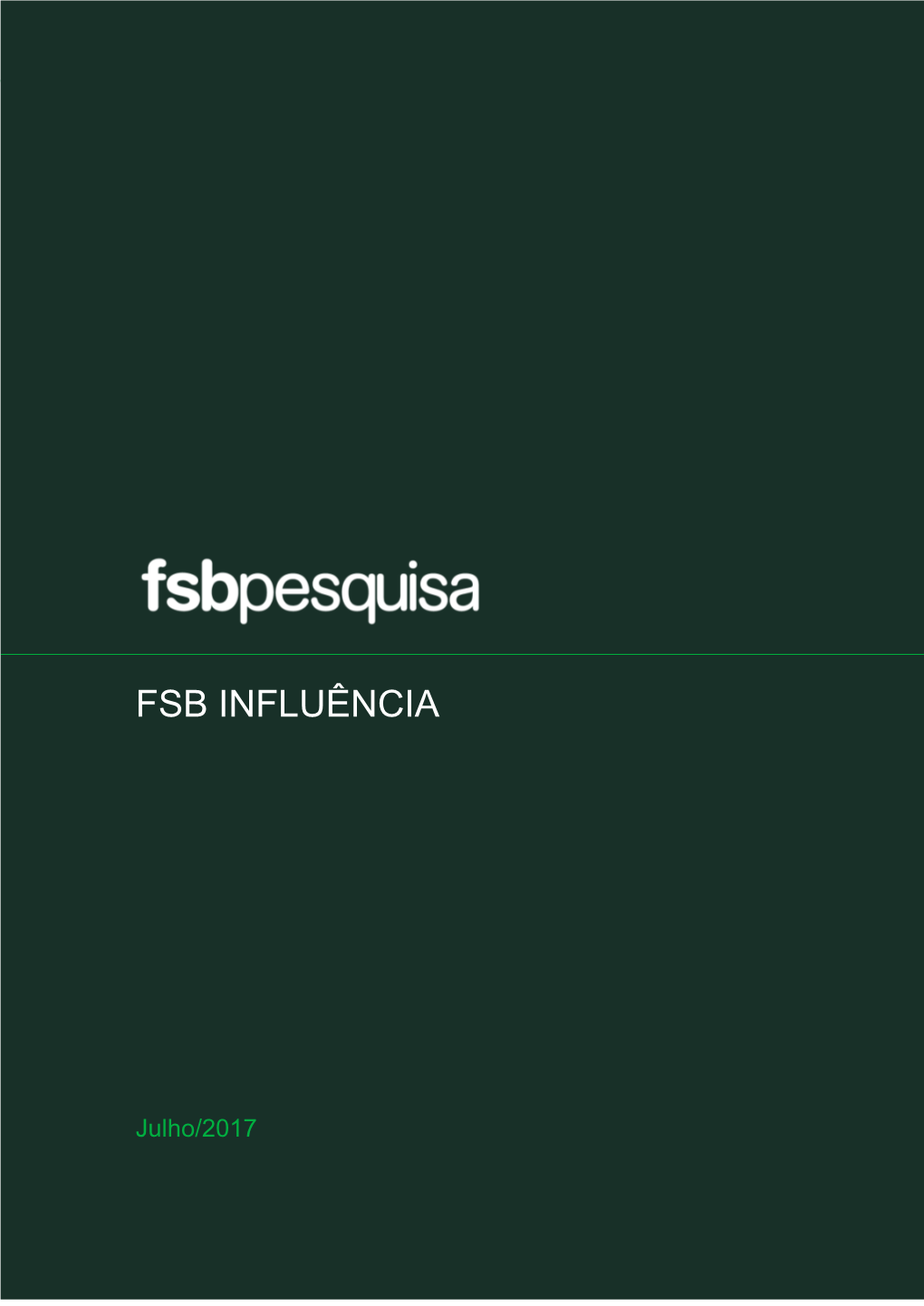 Fsb Influência