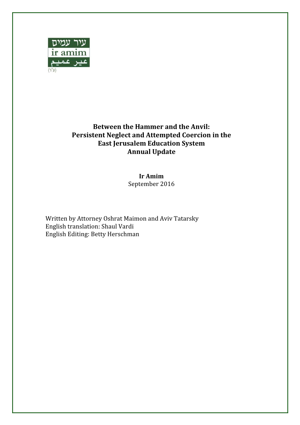 Between the Hammer and the Anvil: Persistent Neglect and Attempted Coercion in the East Jerusalem Education System Annual Update