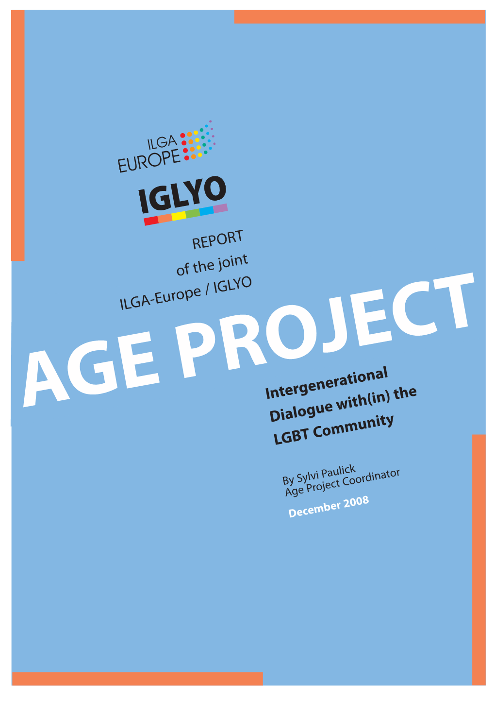 The LGBT Community REPORT of the Joint ILGA-Europe / IGLYO