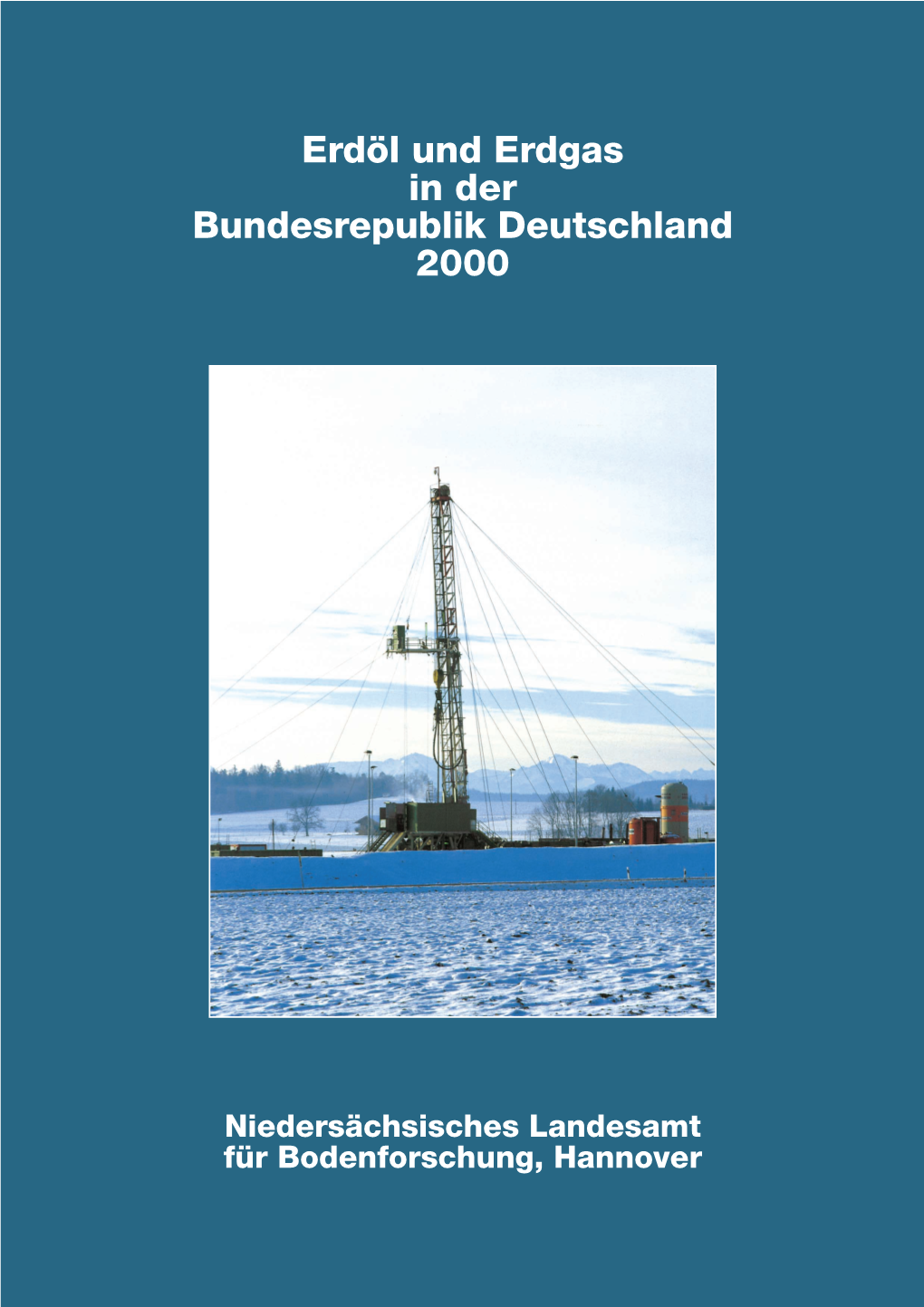 Erdöl Und Erdgas in Der Bundesrepublik Deutschland 2000